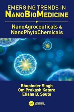 nanoagroceuticals and nanophytochemicals 1st edition bhupinder singh 0815389779, 978-0815389774