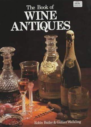 the book of wine antiques 1st edition robin butler ,gillian walking ,r butler 1851490221, 978-1851490226