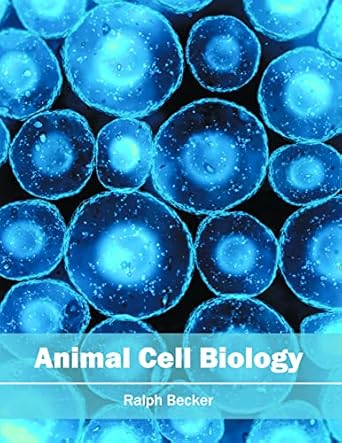animal cell biology 1st edition ralph becker 1682861449, 978-1682861448