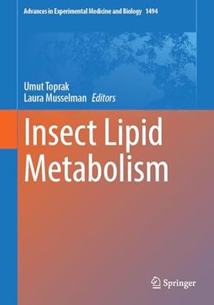 insect lipid metabolism 1st edition umut toprak ,laura musselman 3032048419, 978-3032048417