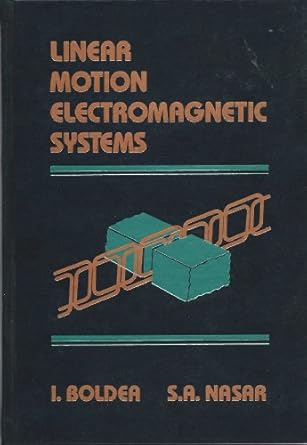 linear motion electromagnetic systems 1st edition i boldea 0471874515, 978-0471874515