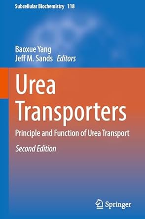 urea transporters principle and function of urea transport 1st edition baoxue yang ,jeff m sands 9819668972,