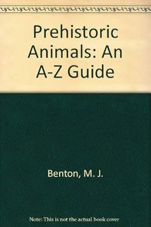 prehistoric animals an a z guide 1st edition grisewood dempsey ltd 0517691906, 978-0517691908