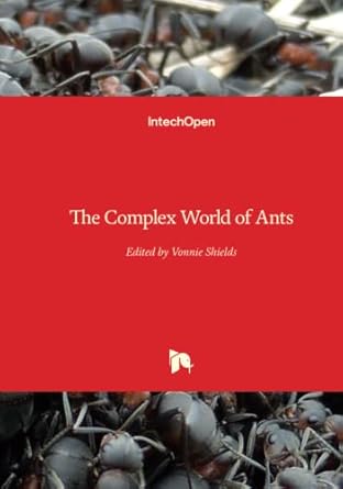the complex world of ants 1st edition vonnie d c shields 1789842670, 978-1789842678