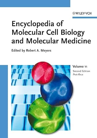 encyclopedia of molecular cell biology and molecular medicine volume 11 proteasomes to receptor transporter