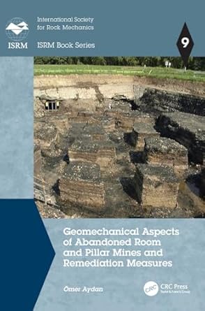 geomechanical aspects of abandoned room and pillar mines and remediation measures 1st edition omer aydan