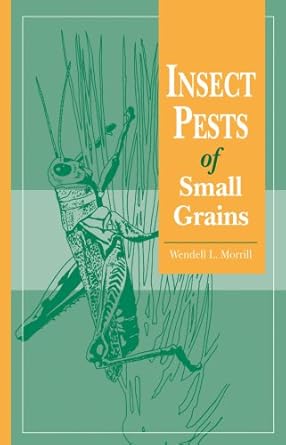 insect pests of small grains 1st edition wendell l morrill 0890542007, 978-0890542002