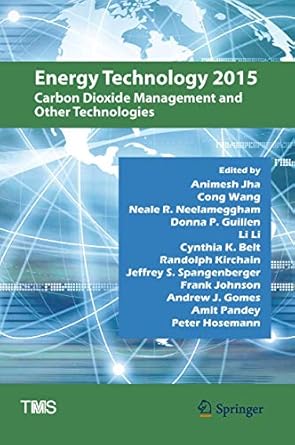 energy technology 2015 carbon dioxide management and other technologies 1st edition animesh jha ,cong wang