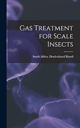 gas treatment for scale insects 1st edition south africa horticultural board 1018277226, 978-1018277226