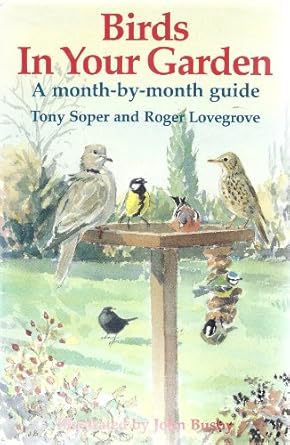 birds in your garden a month by month guide 1st edition tony roger lovegrove soper 0863501788, 978-0863501784