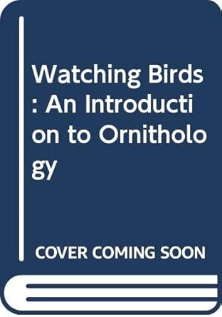 watching birds an introduction to ornithology 1st edition roger f pasquier 0395253438, 978-0395253434
