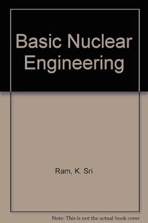 basic nuclear engineering 1st edition k sri ram 8122401309, 978-8122401301