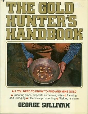 the gold hunters handbook 1st edition george sullivan 0812827880, 978-0812827880