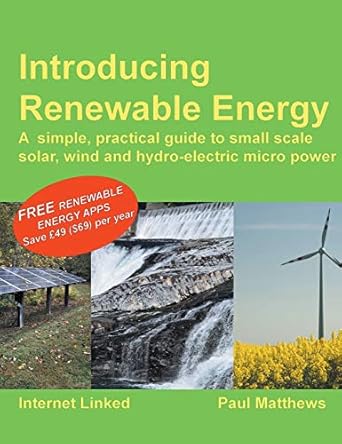 introducing renewable energy 1st edition paul matthews 1907670548, 978-1907670541