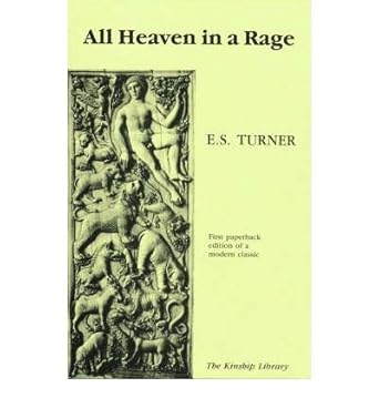 all heaven in a rage 1st edition e s turner 0900001364, 978-0900001369