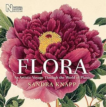 flora the art of plant exploration 1st edition sandra knapp 0565093347, 978-0565093341