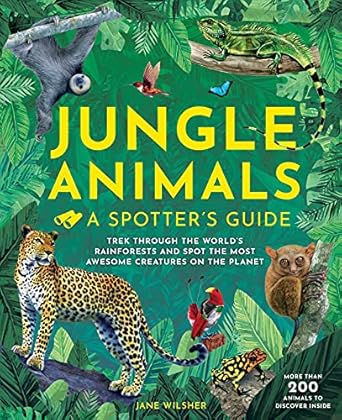 jungle animals a spotters guide 1st edition jane wilsher 1681887665, 978-1681887661