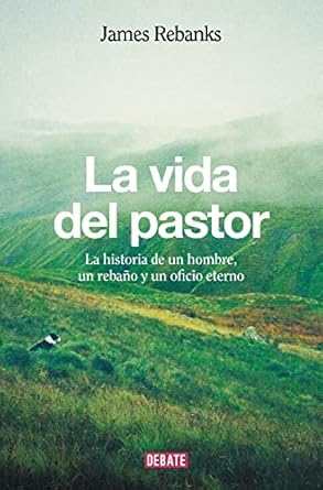 la vida del pastor 1st edition james rebanks ,maria serrano gimenez 8418967803, 978-8418967801