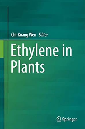 ethylene in plants 1st edition chi kuang wen 9401794839, 978-9401794831