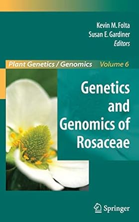 genetics and genomics of rosaceae 1st edition kevin m folta ,susan e gardiner 0387774904, 978-0387774909