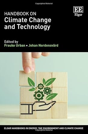 handbook on climate change and technology 1st edition frauke urban ,johan nordensvard 1800882106,