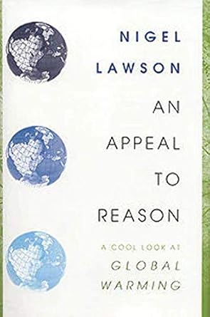 an appeal to reason a cool look at global warming 1st edition nigel lawson 1590200845, 978-1590200841