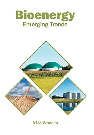 bioenergy emerging trends 1st edition alice wheeler 1647401208, 978-1647401207