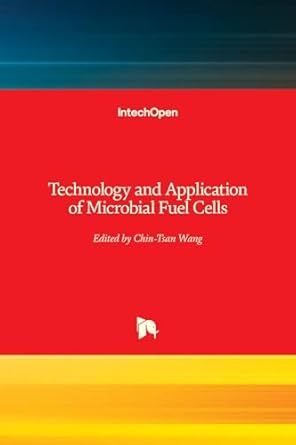 technology and application of microbial fuel cells 1st edition chin tsan wang 9535116274, 978-9535116271