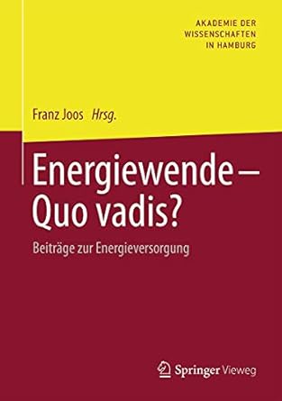 energiewende quo vadis beitrage zur energieversorgung 1st edition franz joos 3658117982, 978-3658117986
