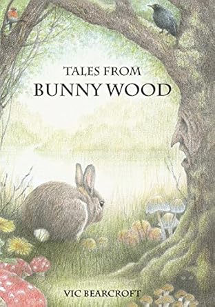 tales from bunny wood 1st edition vic bearcroft 0956808042, 978-0956808042