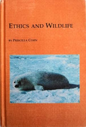 ethics and wildlife 1st edition priscilla n cohn 0773487123, 978-0773487123