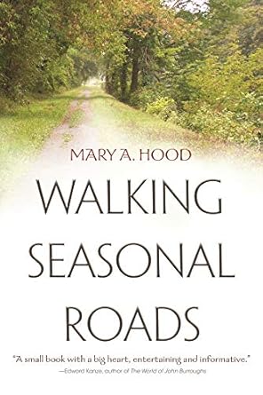 walking seasonal roads 1st edition mary a hood 0815609736, 978-0815609735