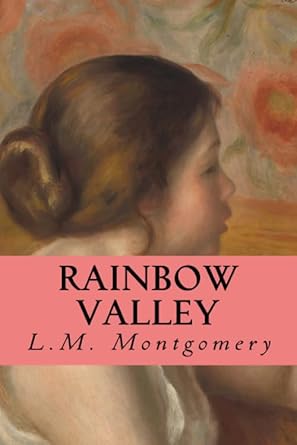 rainbow valley 1st edition l m montgomery 1977501877, 978-1977501875