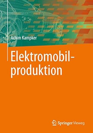 elektromobilproduktion 1st edition achim kampker 3642420214, 978-3642420214