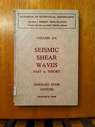 seismic shear waves 1st edition gerhard ed dohr 0946631158, 978-0946631155