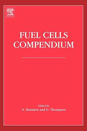 fuel cells compendium 1st edition dr nigel n p brandon ,dr david thompsett 0080446965, 978-0080446967