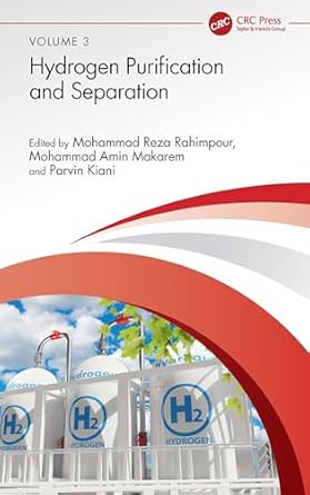 hydrogen purification and separation 1st edition mohammad reza rahimpour ,mohammad amin makarem ,parvin kiani