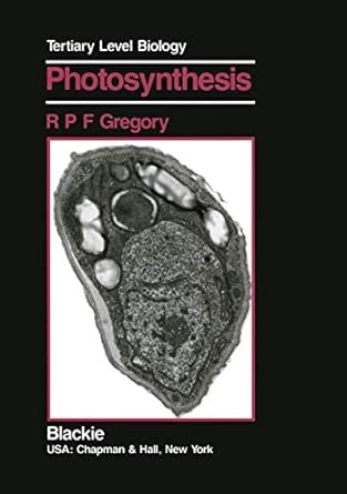 photosynthesis 1st edition r p gregory 0216926696, 978-02169266910216926696,978-0216926691
