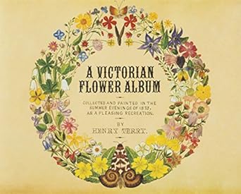 a victorian flower album 1st edition henry terry ,hiroshi unno 4756250602, 978-4756250605