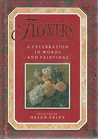 flowers beautiful quotes and paintings 1st edition helen exley 1850153299, 978-1850153290