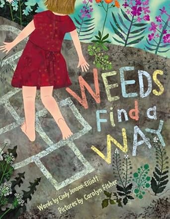 weeds find a way 1st edition cindy jenson elliott ,carolyn fisher 1442412607, 978-1442412606