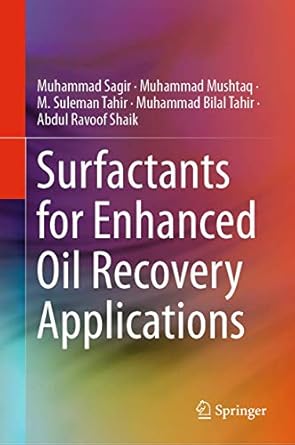 surfactants for enhanced oil recovery applications 1st edition muhammad sagir ,muhammad mushtaq ,m suleman