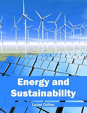 energy and sustainability 1st edition lucas collins 1632397102, 978-1632397102