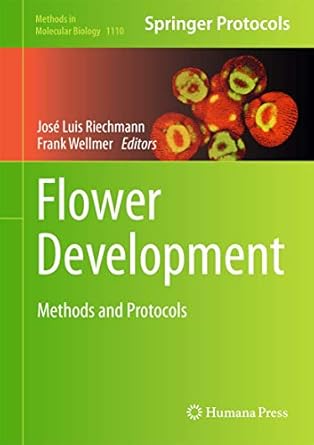 flower development methods and protocols 1st edition jose luis riechmann ,frank wellmer 1461494079,