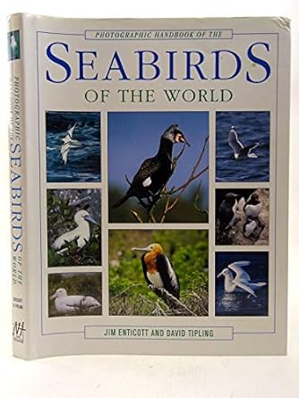 photographic handbook of the seabirds of the world 1st edition jim enticott david tipling 1853689459,