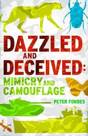 dazzled and deceived mimicry and camouflage 1st edition peter forbes 0300125399, 978-0300125399