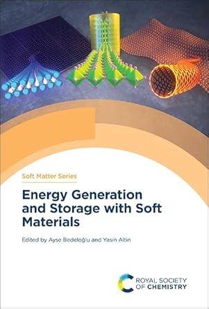 energy generation and storage with soft materials 1st edition ayse bedeloglu ,yasin altin 1837675538,