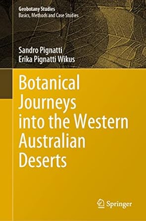 botanical journeys into the western australian deserts 1st edition sandro pignatti ,erika pignatti wikus