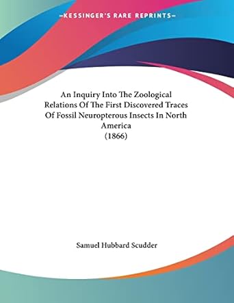 an inquiry into the zoological relations of the first discovered traces of fossil neuropterous insects in