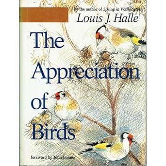 the appreciation of birds 1st edition professor louis halle 080183869x, 978-0801838699